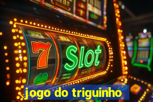 jogo do triguinho